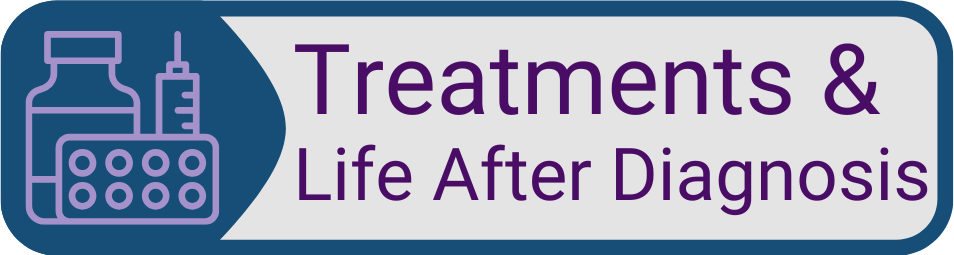 Button_Treatments and Life After Diagnosis
