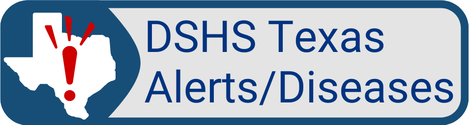 Button DSHS Texas Alerts Diseases